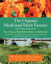 Produktbild: The Organic Medicinal Herb Farmer, Revised Edition