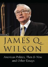 Produktbild: Wilson, J: American Politics, Then & Now