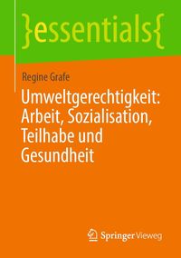 Produktbild: Umweltgerechtigkeit: Arbeit, Sozialisation, Teilhabe und Gesundheit