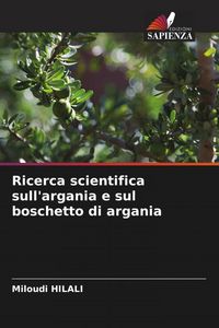 Produktbild: Ricerca scientifica sull'argania e sul boschetto di argania