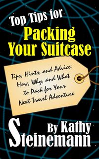 Produktbild: Top Tips for Packing Your Suitcase: Tips, Hints, and Advice: How, Why, and What to Pack for Your Next Travel Adventure