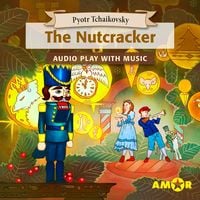 Produktbild: The Nutcracker, The Full Cast Audioplay with Music