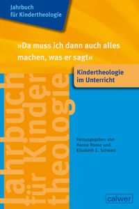Produktbild: Jahrbuch f&uuml;r Kindertheologie Band 15: "Da muss ich dann auch alles machen, was er sagt"