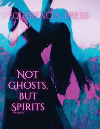 Produktbild: Not Ghosts, But Spirits IV