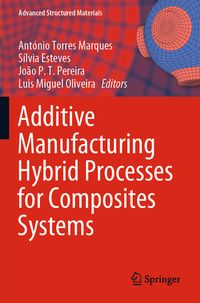 Produktbild: Additive Manufacturing Hybrid Processes for Composites Systems
