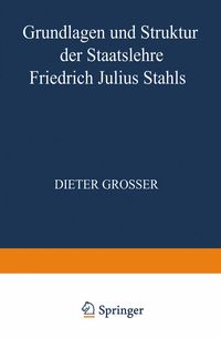 Produktbild: Grundlagen und Struktur der Staatslehre Friedrich Julius Stahls