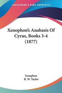 Produktbild: Xenophon's Anabasis Of Cyrus, Books 3-4 (1877)