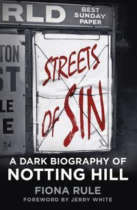 Produktbild: Streets of Sin: A Dark Biography of Notting Hill