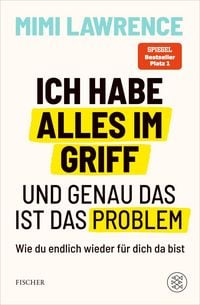 Produktbild: Ich habe alles im Griff - und genau das ist das Problem