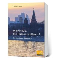 Bild vom Artikel Meinst Du, die Russen wollen...? vom Autor Carsten Gansel
