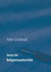 Produktbild: Jesus im Religionsunterricht