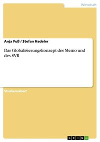 Produktbild: Das Globalisierungskonzept des Memo und des SVR