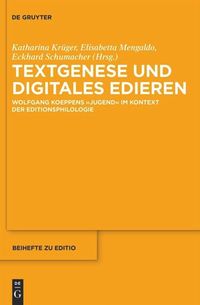 Textgenese und digitales Edieren Katharina Krüger