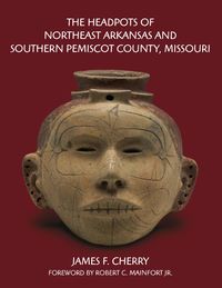 Produktbild: Headpots of Northeast Arkansas and Southern Pemiscot County, Missouri