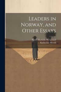 Produktbild: Leaders in Norway, and Other Essays