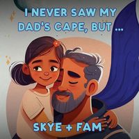 Produktbild: I Never Saw My Dad's Cape, But...