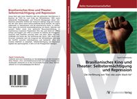 Produktbild: Brasilianisches Kino und Theater: Selbsterm&auml;chtigung und Repression