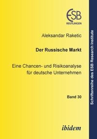 Produktbild: Raketic, A: Der russische Markt. Eine Chancen- und Risikoana
