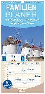 Produktbild: Familienplaner 2027 - Die Kykladen - Inseln im &Auml;g&auml;ischen Meer mit 5 Spalten (Wandkalender, 21 x 45 cm) CALVENDO