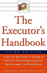 Produktbild: The Executor's Handbook: A Step-By-Step Guide to Settling an Estate for Executors, Administrators, and Beneficiaries