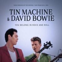 Produktbild: Tin Machine & David Bowie: You Belong In Rock And Roll