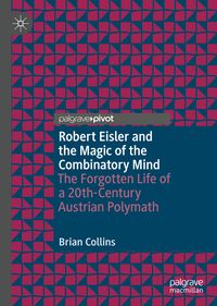 Produktbild: Robert Eisler and the Magic of the Combinatory Mind