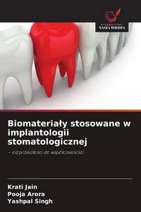 Produktbild: Biomateria&iquest;y stosowane w implantologii stomatologicznej