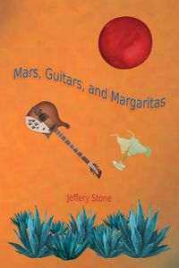 Produktbild: Mars, Guitars, and Margaritas