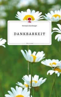 Produktbild: D A N K B A R K E I T. Life is a Story - story.one