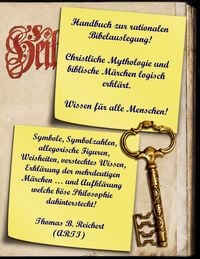 Produktbild: Handbuch zur rationalen Bibelauslegung! Christliche Mythologie und biblische M&auml;rchen logisch erkl&auml;rt.