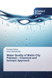 Produktbild: Water Quality of Mailsi City Pakistan - Chemical and Isotopic Approach