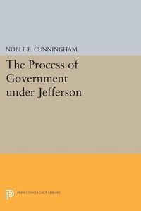 Produktbild: The Process of Government under Jefferson