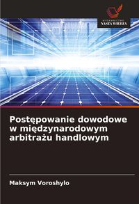 Produktbild: Post&iquest;powanie dowodowe w mi&iquest;dzynarodowym arbitra&iquest;u handlowym