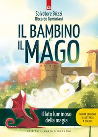 Produktbild: Il bambino e il mago. Il lato luminoso dell amagia