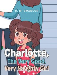 Produktbild: Charlotte, The Very Good, Very Naughty Girl