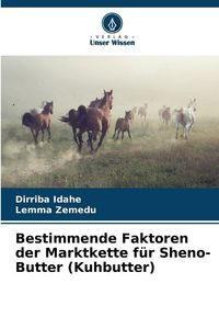 Produktbild: Bestimmende Faktoren der Marktkette f&uuml;r Sheno-Butter (Kuhbutter)