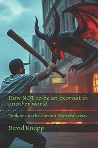 Produktbild: How NOT to be an exorcist in another world