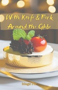 Bild vom Artikel With Knife & Fork Around the Globe vom Autor Mags Pie