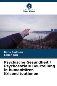 Produktbild: Psychische Gesundheit / Psychosoziale Beurteilung in humanit&auml;ren Krisensituationen