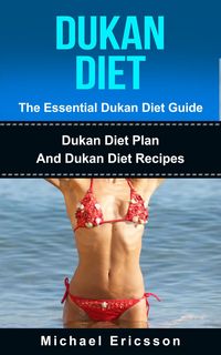 Produktbild: Dukan Diet - The Essential Dukan Diet Guide: Dukan Diet Plan And Dukan Diet Recipes