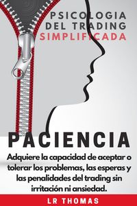 Produktbild: Paciencia:Psicolog&iacute;a del Trading Simplificada