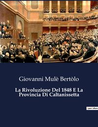 Produktbild: La Rivoluzione Del 1848 E La Provincia Di Caltanissetta