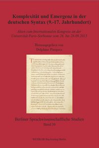 Produktbild: Komplexit&auml;t und Emergenz in der deutschen Syntax (9.-17. Jahrhundert)