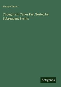 Produktbild: Thoughts in Times Past Tested by Subsequent Events