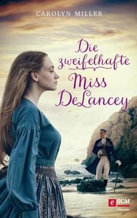 Produktbild: Die zweifelhafte Miss DeLancey