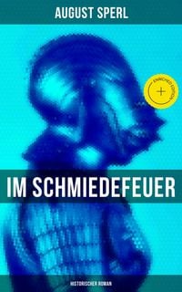 Produktbild: Im Schmiedefeuer - Historischer Roman
