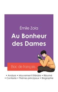 Produktbild: R&eacute;ussir son Bac de fran&ccedil;ais 2027 : Analyse du roman Au Bonheur des Dames d'&Eacute;mile Zola