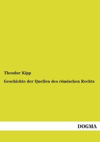 Produktbild: Geschichte der Quellen des r&ouml;mischen Rechts