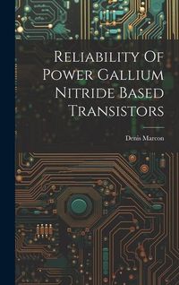 Produktbild: Reliability Of Power Gallium Nitride Based Transistors