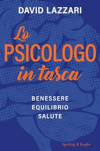 Produktbild: Lo psicologo in tasca. Benessere equilibrio salute